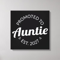 Promoted To Auntie Est 2027 New Aunt I
