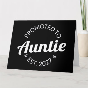 Promoted To Auntie Est 2027 New Aunt I Card