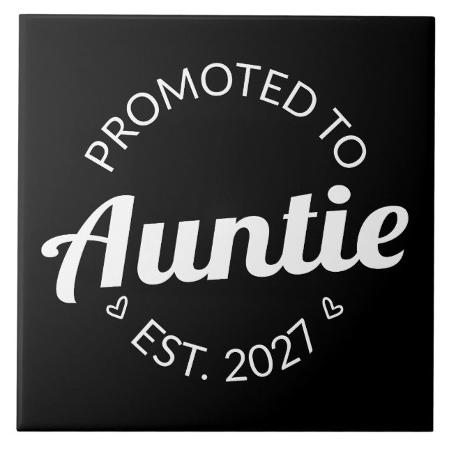 Promoted To Auntie Est 2027 New Aunt I Ceramic Tile (Front)