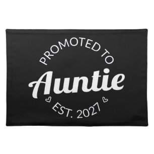 Promoted To Auntie Est 2027 New Aunt I Cloth Placemat