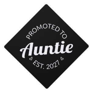 Promoted To Auntie Est 2027 New Aunt I Graduation Cap Topper
