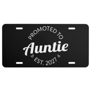 Promoted To Auntie Est 2027 New Aunt I License Plate