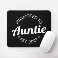 Promoted To Auntie Est 2027 New Aunt I