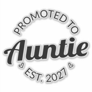 Promoted To Auntie Est 2027 New Aunt I Sticker