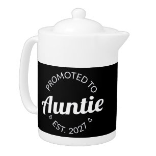 Promoted To Auntie Est 2027 New Aunt I Teapot