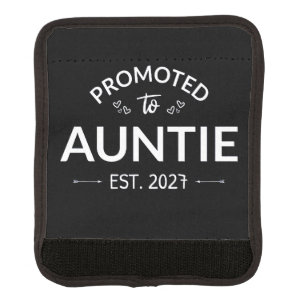 Promoted To Auntie Est 2027 New Aunt II Luggage Handle Wrap