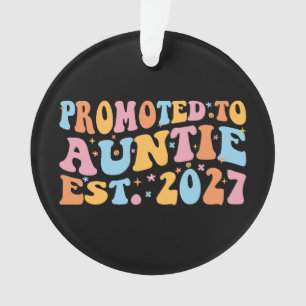 Promoted To Auntie Est 2027 New Aunt Ornament