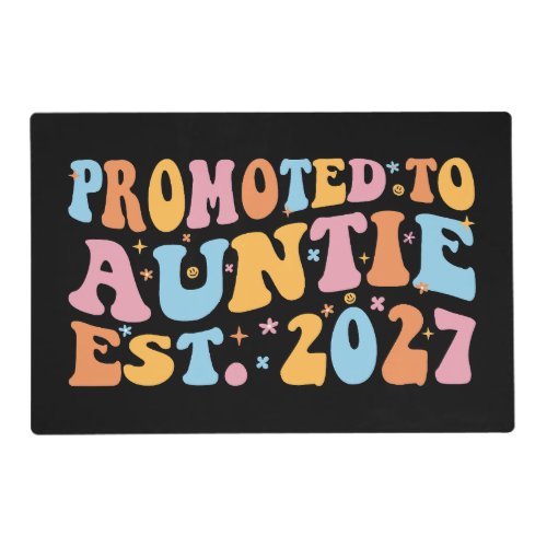 Promoted To Auntie Est 2027 New Aunt Placemat