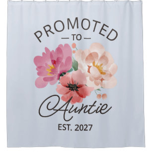Promoted To Auntie Est 2027 New Aunt VI Shower Curtain