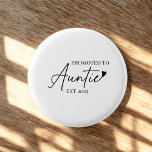 Promoted to Auntie EST | Cute New Aunt Gift Button<br><div class="desc">Celebrate her big news with this adorable “Promoted to Auntie EST 2025” button – a small but meaningful keepsake for first-time aunties! Designed with a modern minimalist font and heart accent, this pin is a fun accessory for baby reveals, gender reveal parties, baby showers, or just daily proud-aunt wear. •...</div>