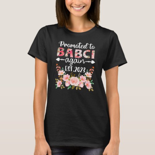 Promoted To Babci Again 2023 Floral Mothers Day  T_Shirt