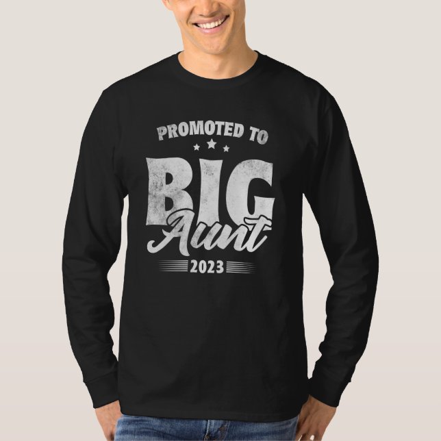 Promoted To Big Aunt Soon To Be Big Aunt 2023 T-Shirt (Front)