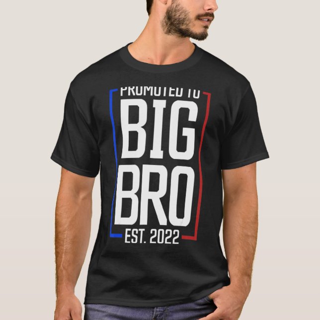 Promoted To Big Brother 2022 Big Bro Soon To Be Bi T-Shirt (Front)
