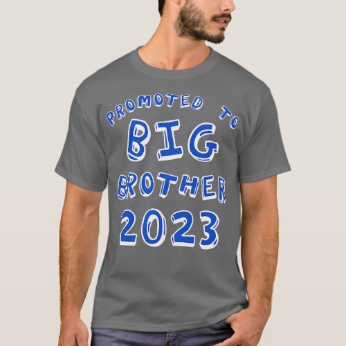 Promoted To Big Brother 2023 Big Brother Announcem T_Shirt