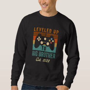 promoted to Big Brother 2023 Leveled up to Big Br Sweatshirt