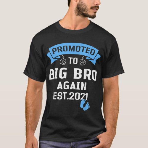 Promoted To Big Brother Again 2021 Older Brothers T_Shirt