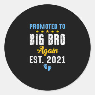 Promoted to Big Brother again 2021 trending Classic Round Sticker