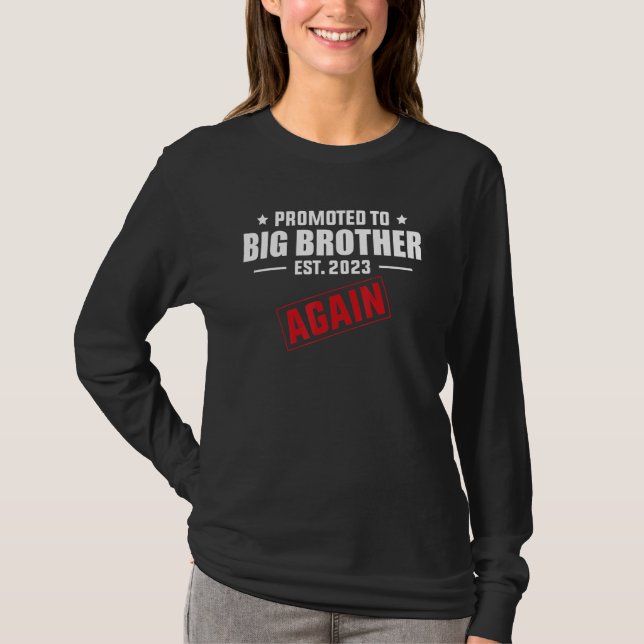 Promoted To Big Brother Again 2023 Pregnancy Annou T-Shirt (Front)