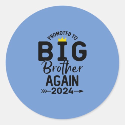 Promoted To Big Brother Again 2024 Big Brother Classic Round Sticker