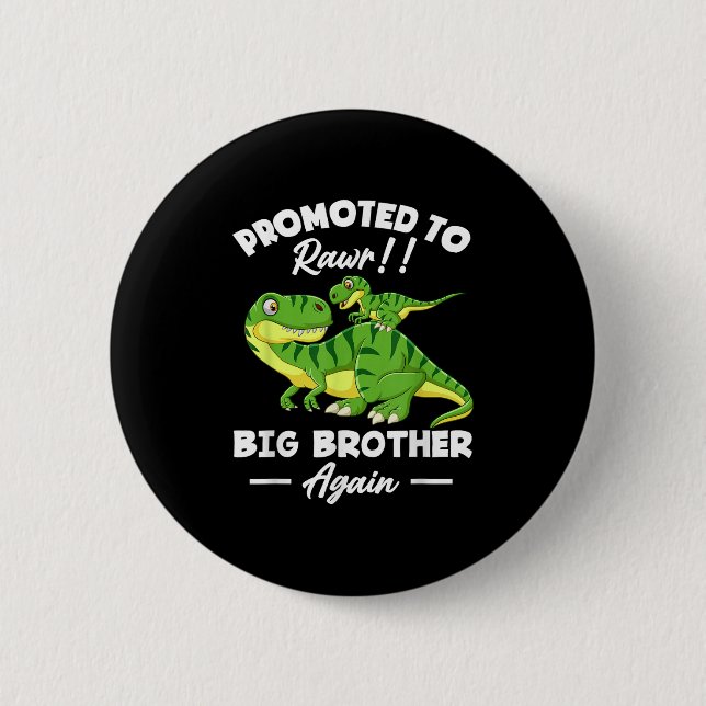 Promoted To Big Brother Again Dinosaur Lover Gift  Button (Front)