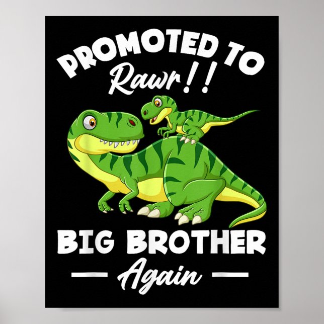 Promoted To Big Brother Again Dinosaur Lover Gift  Poster (Front)
