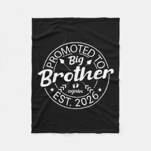 Promoted To Big Brother Again Est 2026 New Baby An Fleece Blanket