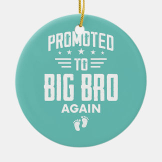 Promoted To Big Brother Again Funny Big Bro Again Ceramic Ornament