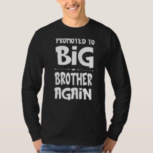 Promoted To Big Brother Again Older Brothers T-Shirt