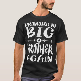 Promoted To Big Brother Again Older Brothers T-Shirt