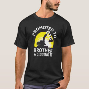 Promoted To Big Brother And Digging It Boys Excav T-Shirt