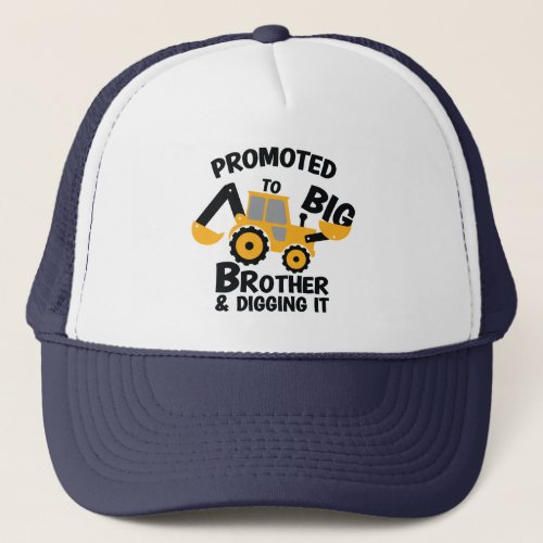 Promoted to Big Brother and Digging it Cute Trucker Hat