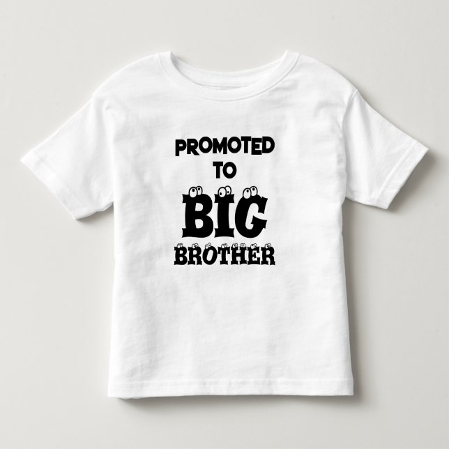 PROMOTED TO BIG BROTHER BABY ANNOUNCEMENT  TODDLER T-SHIRT (Front)