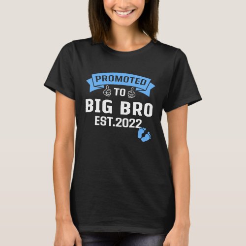 Promoted To Big Brother Est 2022  Soon To Be Bro 2 T_Shirt