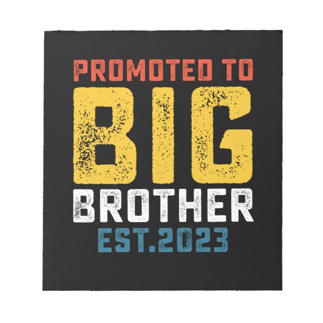 Promoted To Big Brother Est 2023 Notepad (Front)