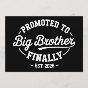 Promoted To Big Brother Finally 2026 Baby Announce Invitation