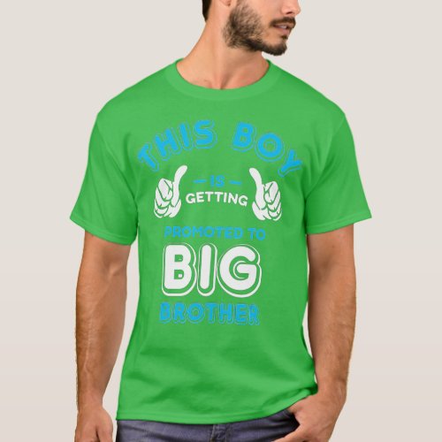 Promoted to Big Brother   New Baby Announcement Gi T_Shirt