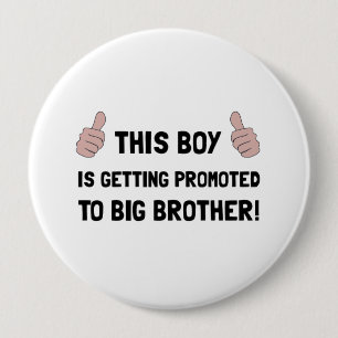 Promoted To Big Brother Pinback Button