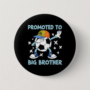 Promoted To Big Brother Soccer Design Button