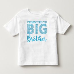 Promoted To Big Brother Toddler T-shirt