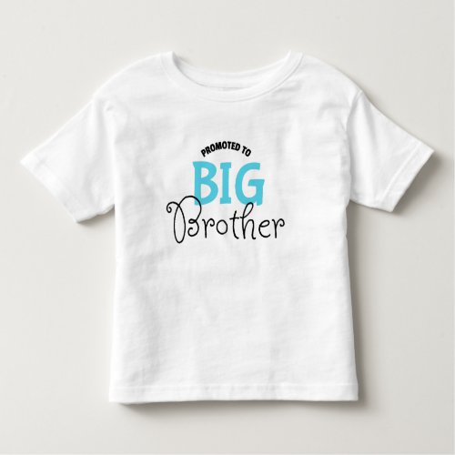 Promoted To Big Brother Typographical Toddler T_shirt