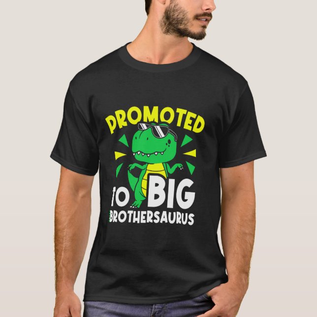 PROMOTED TO Big BROTHERSAURUS Big Brother Dinosaur T-Shirt (Front)