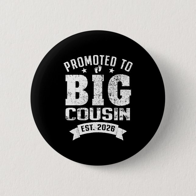 Promoted To Big Cousin 2026 Cool Cousin Baby Annou Button (Front)