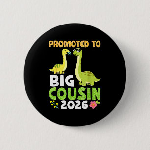Promoted To Big Cousin 2026 Cute Dinosaur Family T Button