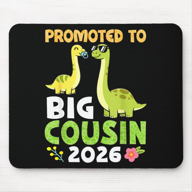 Promoted To Big Cousin 2026 Cute Dinosaur Family T Mouse Pad (Front)