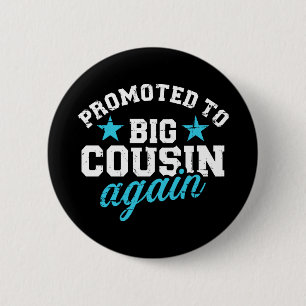 Promoted to big cousin again button