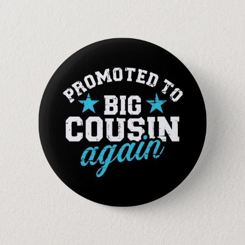 Promoted to big cousin again button