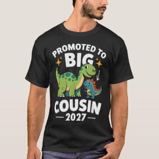Promoted To Big Cousin Est 2027 Dinosaur T-Shirt