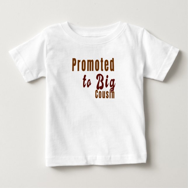 Promoted to Big Cousin Matching Family Baby  Baby T-Shirt (Front)