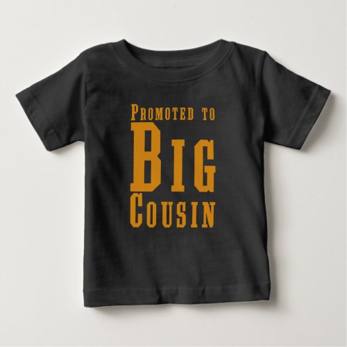 Promoted to Big Cousin Matching Family Baby Baby T_Shirt