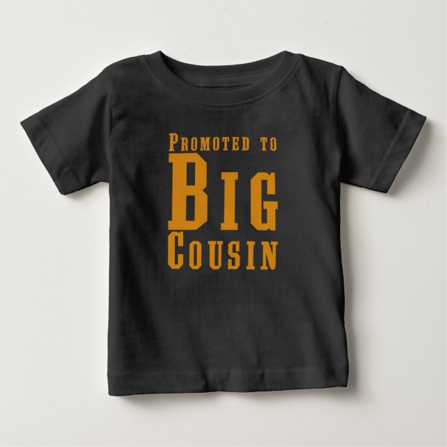 Promoted to Big Cousin Matching Family Baby Baby T-Shirt (Front)